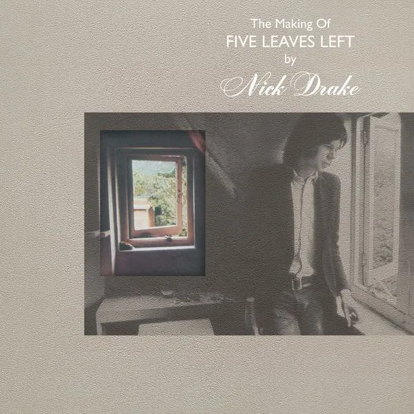 NickDrakeTheMakingOfFiveLeavesLeft（1968-2025）