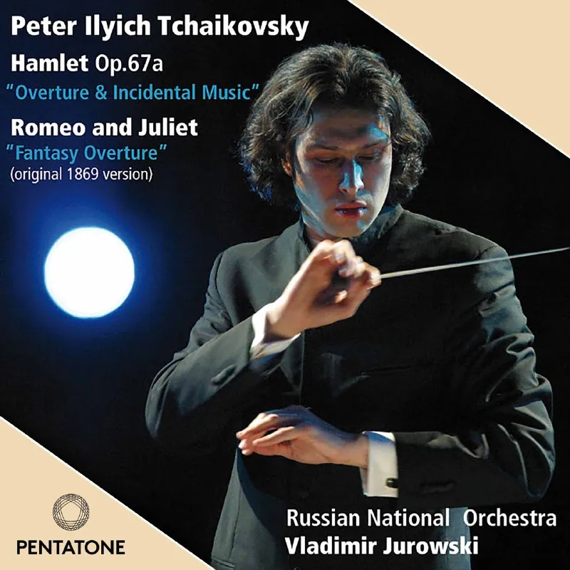 RussianNationalOrchestraVladimirJurowskiTchaikovskyHamlet&RomeoandJuliet（2008）